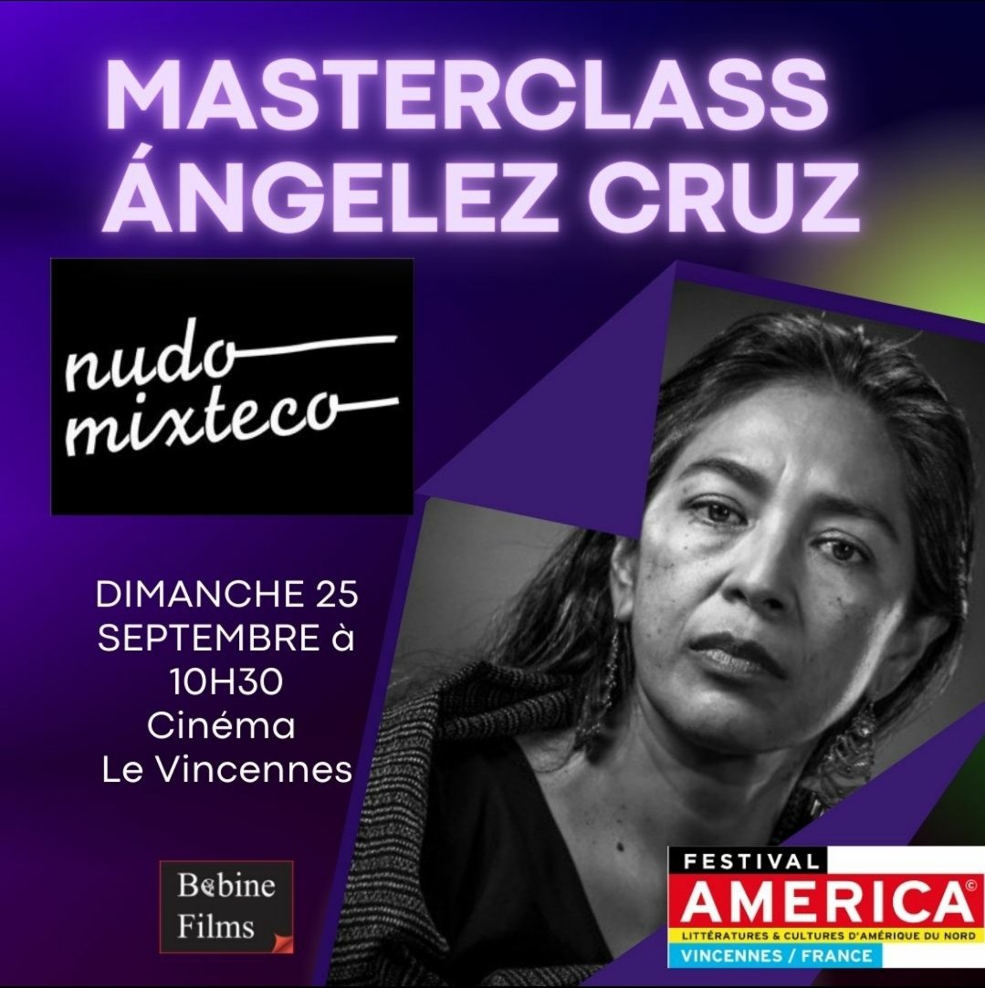 📣 Le dimanche 25 septembre à 10h30 Nudo Mixteco suivi d'une Masterclass de la réalisatrice Ángeles Cruz au cinéma Le Vincennes. Dan le cadre du Festival America 2022