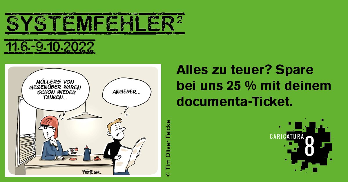 caricatura_ks's tweet photo. Spare gegen Vorlage deines documenta-Tickets 25 % auf den Eintrittspreis für unsere Ausstellung »SYSTEMFEHLER² – Cartoons zum Irrsinn der Welt«.
Motiv: Tim Oliver Feicke
https://t.co/C112RLgo6x
#SFH2 #komischekunst #documenta #caricatura #kassel #kasselkultur2022 https://t.co/gH2phPmdl7