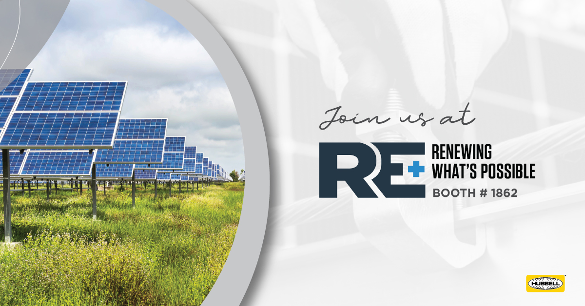Hubbell Renewables will be exhibiting at this year’s RE+ 2022 show in Anaheim, California from today through September 22 at the Anaheim Convention Center. Stop by booth 1862 to discover how the Renewables team can help you solve your solar power concerns.