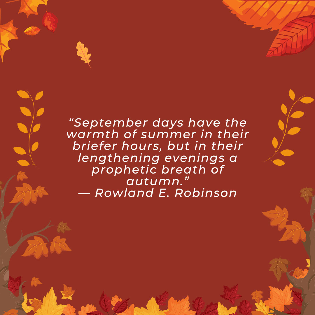 CityOwlPress's tweet photo. “September days have the warmth of summer in their briefer hours, but in their lengthening evenings a prophetic breath of autumn.” ― Rowland E. Robinson #rowlanderobinson #septemberquotes #cityowlpress #authorquotes https://t.co/F5nV81QXn7