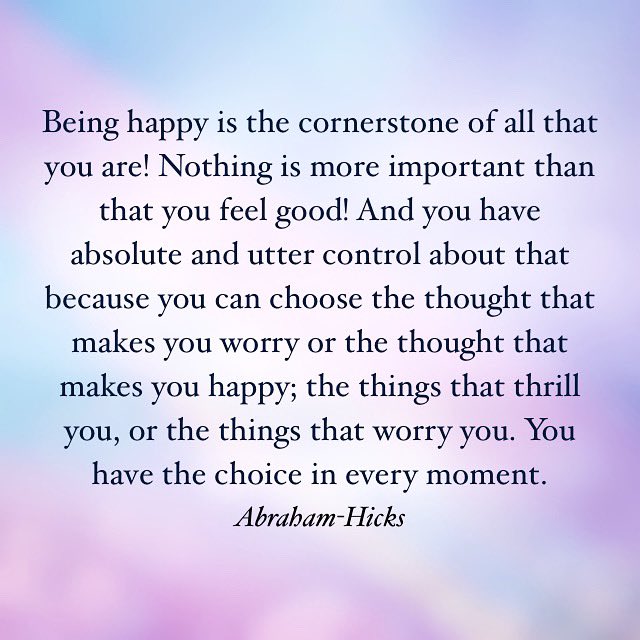 AbrahamHicks's tweet photo. Being happy is the cornerstone of all that you are! …⬇️

#AbrahamHicks https://t.co/pQ4PHLzyCp