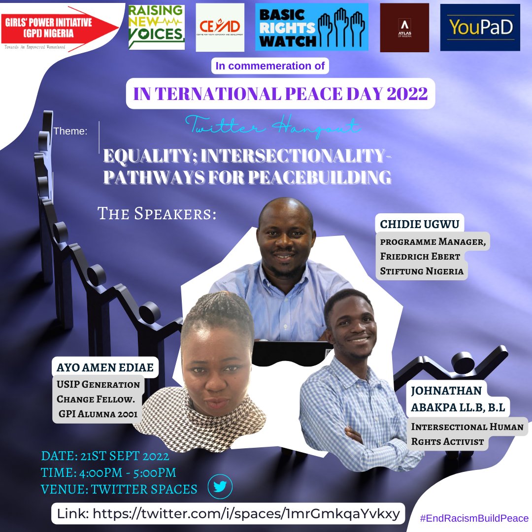 girlspowerinit's tweet photo. #InternationalDayofPeace 
Set a reminder to join our upcoming Space as we discuss the nexus of #equality &amp; #intersectionality to #Peacebuilding
Wed 21 Sep @ 4pm WAT
https://t.co/K3X7EpxnIr
Speakers👇
@abakpa_jonathan of @FES_OMYV 
@ayoamen of @USIP 
@laurethills of @fes_nigeria https://t.co/CJ2cR3LRm3