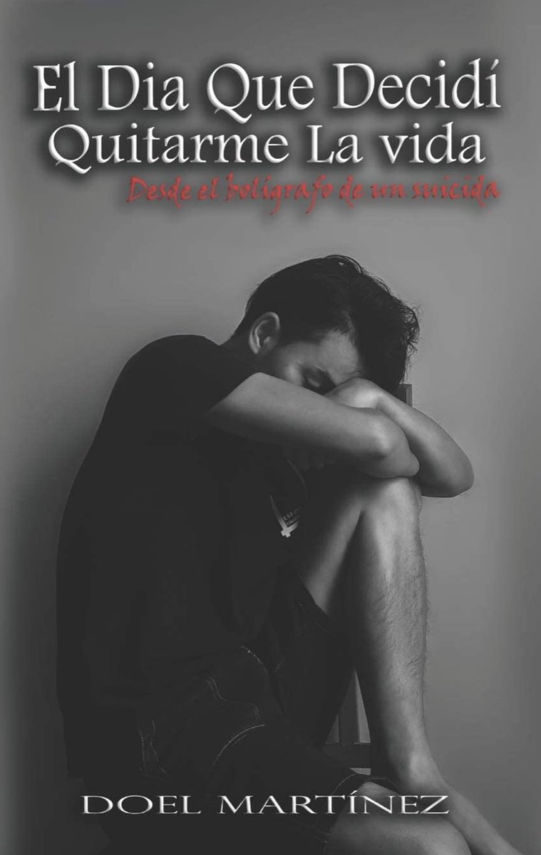 doelescritor's tweet photo. El Dia Que Decidí Quitarme La vida: Desde el bolígrafo de un suicida (Spanish Edition) https://t.co/SiCo6GDXCd #mesdeprevencióndelsuicidio #notequites #novela #LecturaRecomendada https://t.co/XyPiw5SaO5