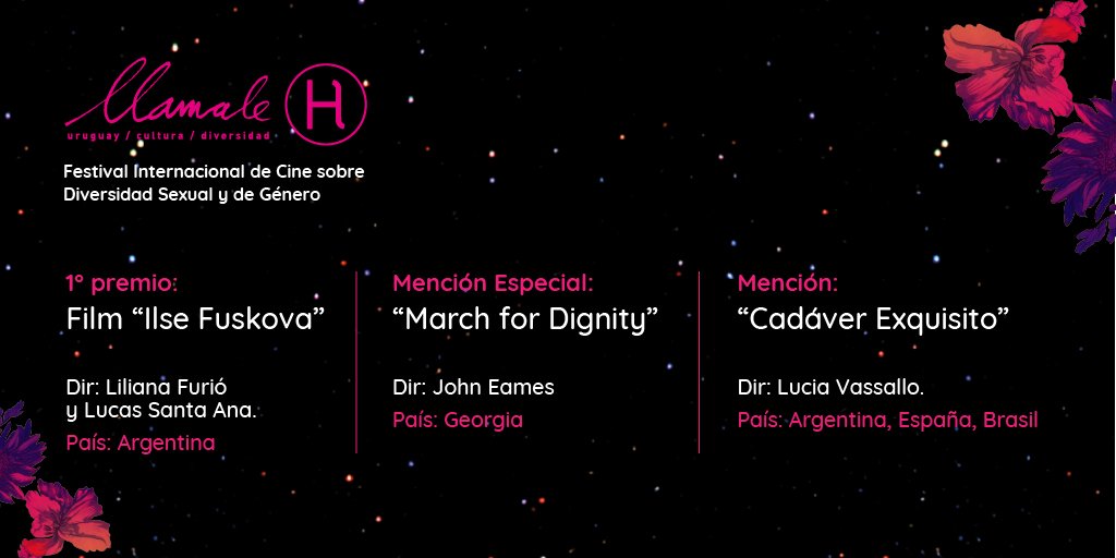 Ganadores Llamale H! Primer premio: Ilse Fuskova - dir: Liliana Furió y Lucas Santana. Mención especial: March for Dignity - dir: John Eames. Mención: "Cadáver Exquisito" - dir: Lucia Vassallo.