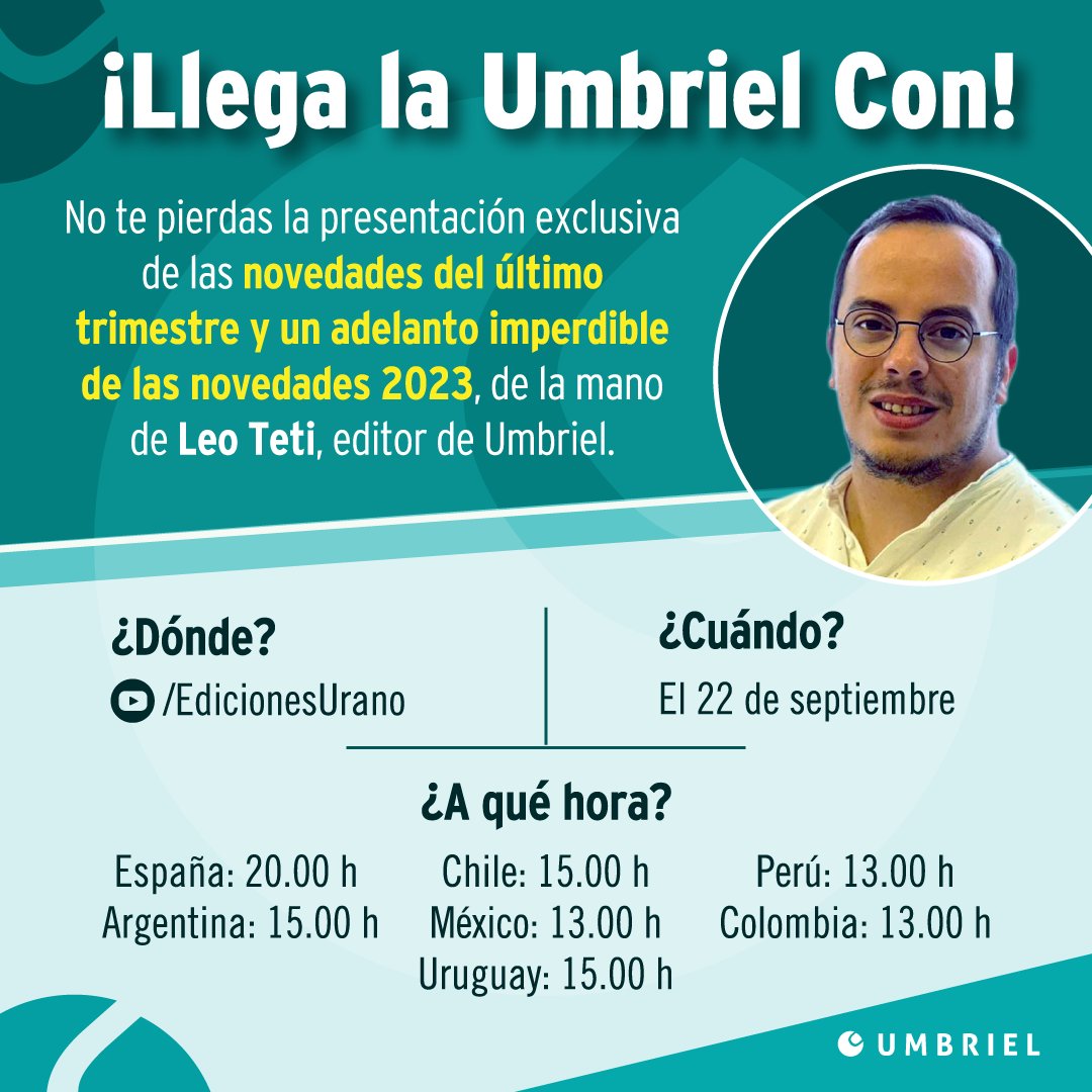 UranoPeru's tweet photo. 💥¡Atención Lectores!💥 
El jueves 22 de septiembre #Umbriel nos invita a todos a una #UmbrielCon, en la que el editor Leonel Teti, presentará las novedades del último trimestre y un adelanto exclusivo de lo que se viene este ¡2023!  😍📚 https://t.co/qrCKHWeIVz