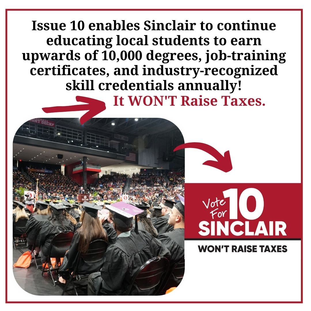 Sinclair's renewal levy - Issue 10 - keeps and expands local, affordable access to high-quality education for good jobs, career advancement, and college degrees. And, it WON'T raise taxes.