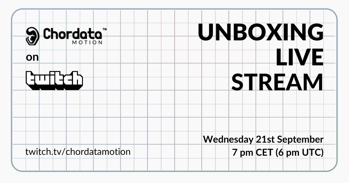 📦 Unboxing live session on Twitch: 📆 Wednesday 21st September at 7pm CET (6pm UTC)

📣 We'll review the content of the kits that you'll be receiving soon. As always, the session will be recorded and uploaded to our YouTube channel.

⚡️Join us 👉 twitch.tv/chordatamotion