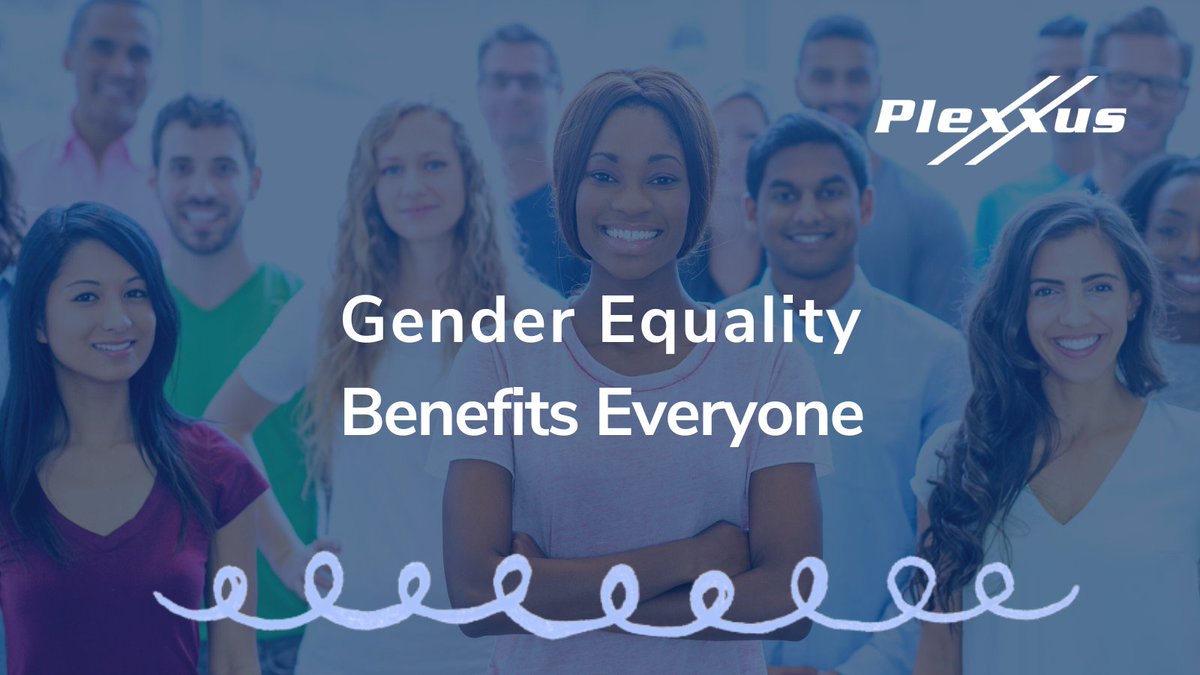 Plexxus supports gender equality &amp; recognizes the benefits of a gender diverse workforce - eliminating discrimination, improving employees' quality of life and contributing to a thriving organization for everyone. #genderdiversity #genderequalityweek #plexxus #everyonebenefits