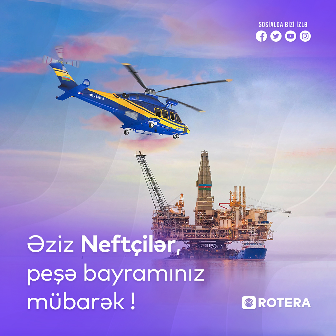 roteragroup's tweet photo. 20 sentyabr Azərbaycanda “Neftçilər Günü”dür.
Qara qızılın hasilində canla-başla çalışan və bu peşənin keşiyində duran bütün dəyərli əməkdaşların bayramını təbrik edirik.

#Rotera #RoteraGroup #NeftçilərGünü https://t.co/GndKehoMDE