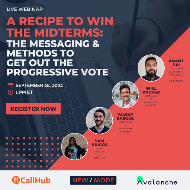 Mark your calendars for Sept 28 for a webinar with <a href="/NewModeInc/">New/Mode</a> &amp; <a href="/CallHub/">CallHub</a>!🗓️

Learn how to identify &amp; engage your voter base through advocacy campaigns, mobilize them through peer-to-peer tech, &amp; craft messages that will get voters to the polls this Nov🗳️

bit.ly/3dnxUhU
