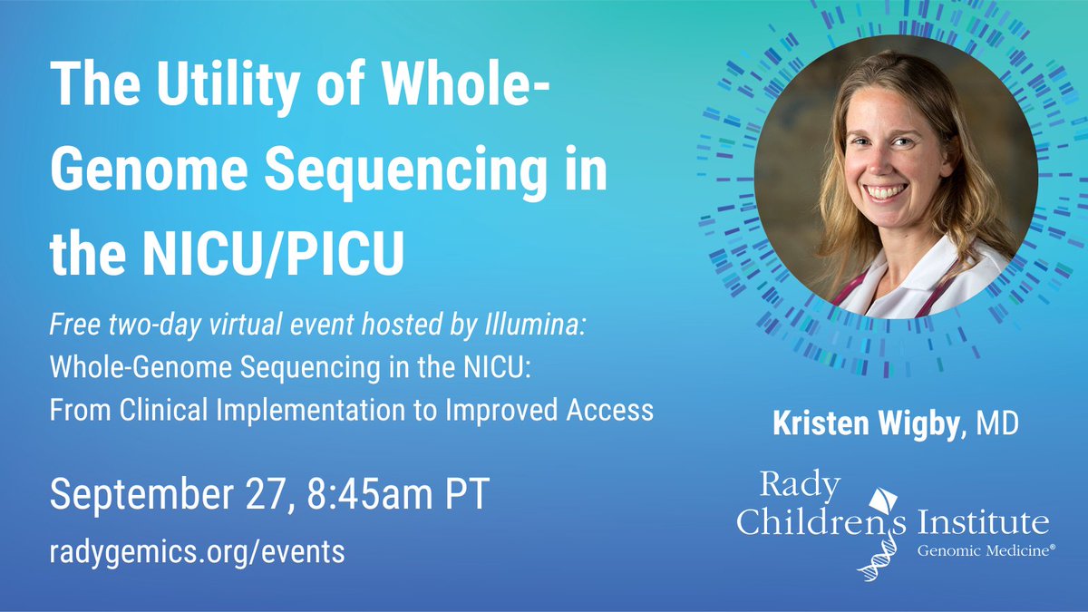 RadyGenomics's tweet photo. .@Illumina is hosting a free virtual event w/ experts talking about bringing #WGS into an acute-care setting. Dr. Kristen Wigby will present "The Utility of Whole Genome Sequencing in the NICU/PICU" on 9/27. Register: https://t.co/H9eBqY5LMu 
#pediatrics #Genomics https://t.co/sX5sV1bMg3