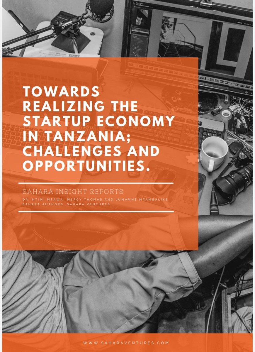Afruturist's tweet photo. @VenturesSahara reports, "Towards Realising The Startup Economy in Tanzania; Challenges and Opportunities" is available on our website. Let's meet this Friday from 1800Hrs to reflect on key lessons from the report. #PotentialUnleashed2022 @SparkSahara 2022 https://t.co/y0xJjEPLci
