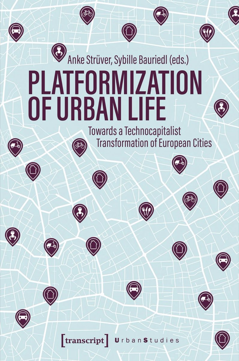 GIUB_Research's tweet photo. New book chapter out by @CTristl of @GIUB_Research together with Anke Strüver @UniGraz on “Platforms for basic needs” in the collective volume “Platformization of Urban Life” @transcriptweb. Available open access: https://t.co/ssg57ta9ue https://t.co/qIHy1SPAv9