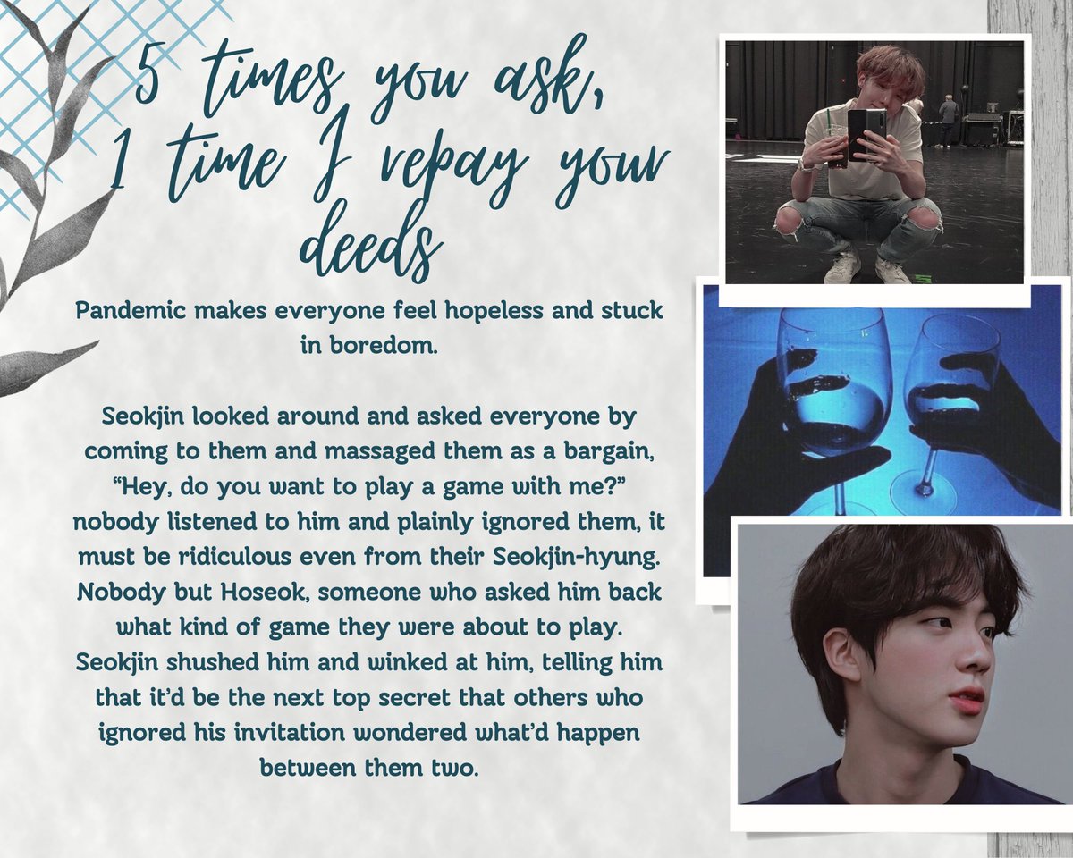 2seokPiningFest's tweet photo. 🍸 5 times you ask, 1 time I repay your deeds || #2seok

🤍 mature // 5.9k // complete
🤍 friends to lovers
🤍 drinking &amp; talking

https://t.co/3DGBlT5BOu https://t.co/aylRBcFJTR