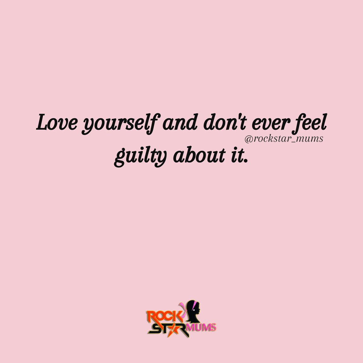 rockstarmums's tweet photo. Happy Monday Everyone! 
Here's a reminder for you to love yourself and don't ever feel guilty about it.
#singlemom #singlemomlife #singlemoms #singlemomsrock #singlemomstrong #singlemomshustle #singlemomsupport #singlemommy #singlemotherhood #singlemomsclub #singlemum https://t.co/kD1sippINs
