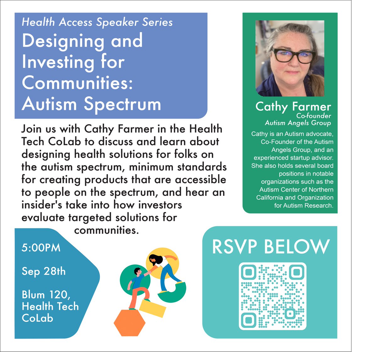 HealthTechCoLab's tweet image. We are excited to welcome you back to the Health Tech CoLab this semester!  Please join us on September 28th, in Blum 120, 5:00pm - 6:30pm to hear from Cathy Farmer, Co-Founder of the Autism Angels Group who will discuss how to design for and invest in the ASD Community.