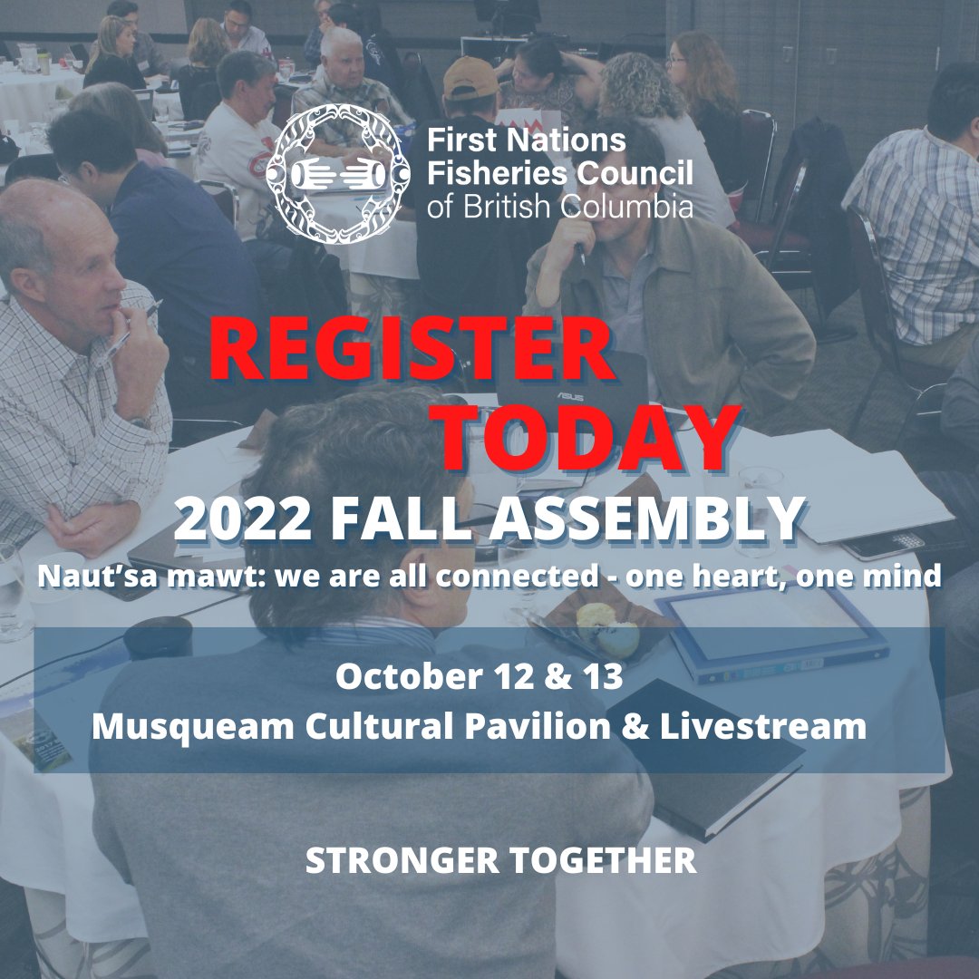 Have you registered for our annual Fall Assembly? Don't miss a chance to connect with the First Nations and government representatives and discuss the state of BC fisheries on October 12 &amp; 13. Visit bit.ly/3S1415N