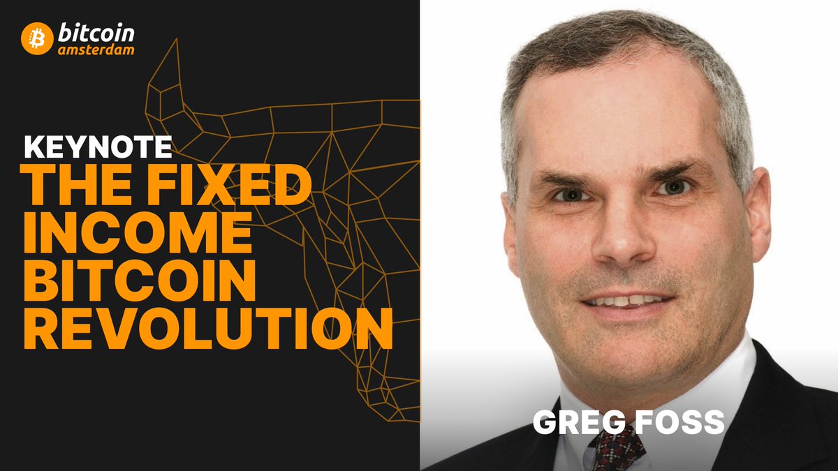 What is 'The Fixed Income Bitcoin Revolution'? Greg Foss will be educating us with his keynote on Bitcoin Amsterdam's mainstage. Join us October 12th-14th 🇳🇱