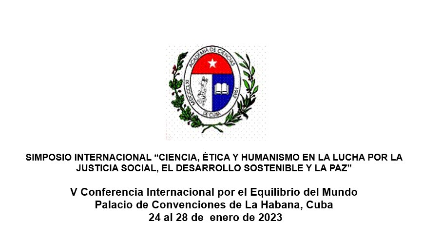 🔔La @CNCubaUNESCO los invita a participar en el Simposio “Ciencia, ética y humanismo en la lucha por la justicia social, el desarrollo sostenible y la paz”, que tendrá lugar en la V Conferencia Internacional POR EL EQUILIBRO DEL MUNDO 🇨🇺, del 24 al 28 de enero de 2023 🔝💯