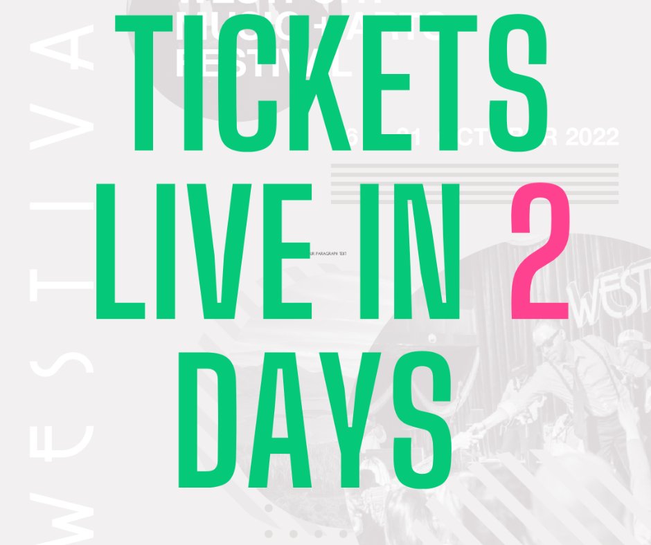 Tickets for Westival go live in 2 Days 😎 #Westival22