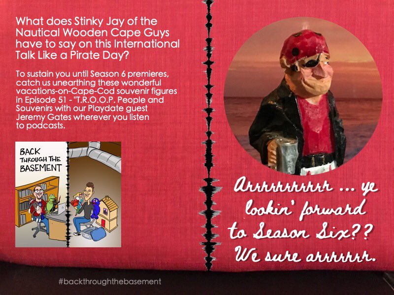 bttbasementpod's tweet photo. What does Stinky Jay of the Nautical Wooden Cape Guys have to say on this #InternationalTalkLikeAPirateDay ?

“Arrrrrrrrrrr ... ye lookin' forward to Season Six?? We sure arrrrrrr.”

@bttbasementpod #podcast is available on all major platforms #backthroughthebasement https://t.co/SF24H7ir7V