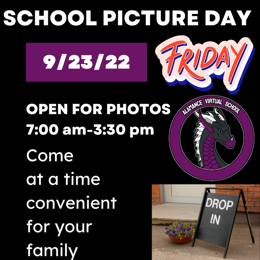 Remember, School Picture Day on Friday, September 23. Come between 7:00 am -3:30 pm at a time convenient for your family. See you there!
