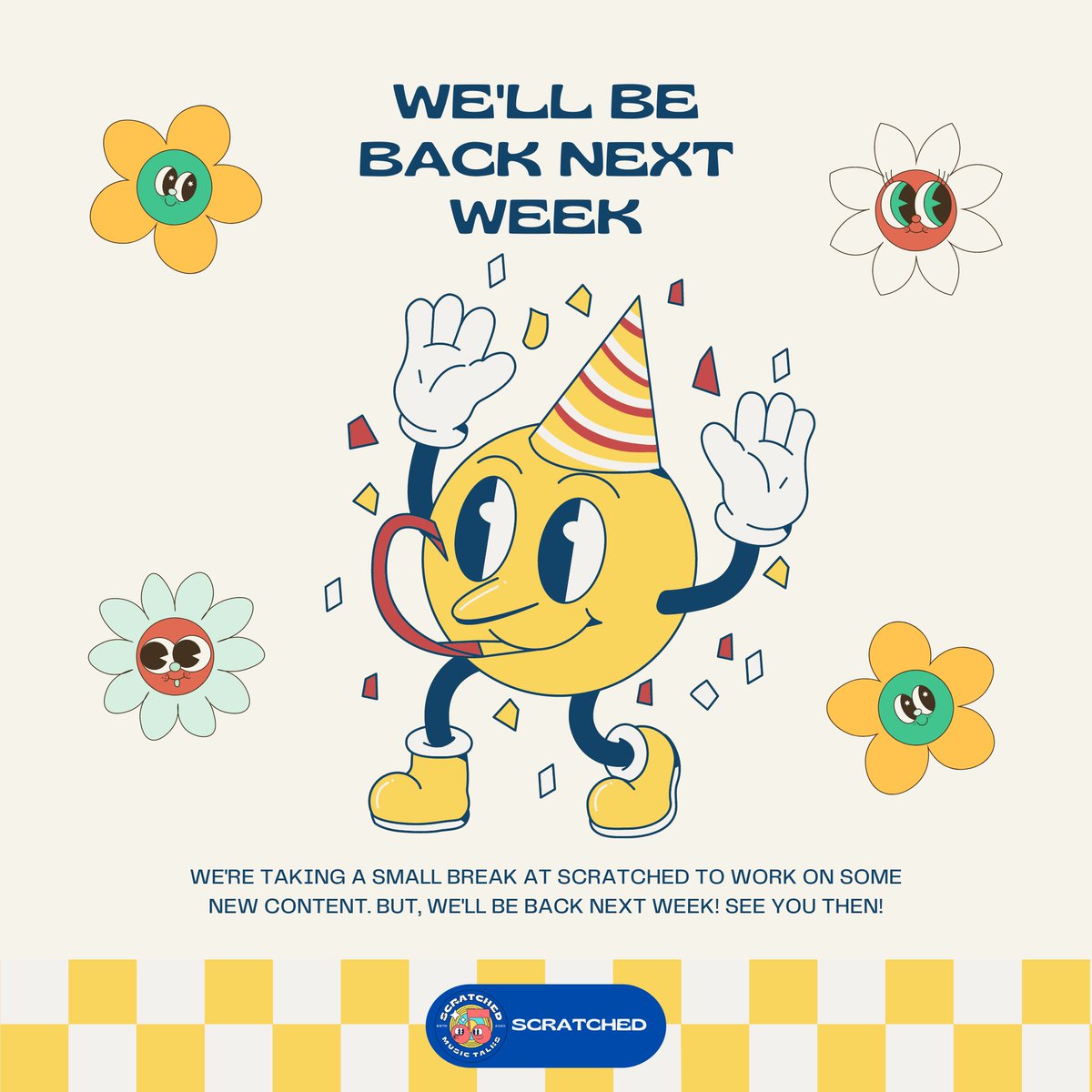We'll be back next week. We're just taking a short break to work on some new, fresh content! See you soon 🥳🕺