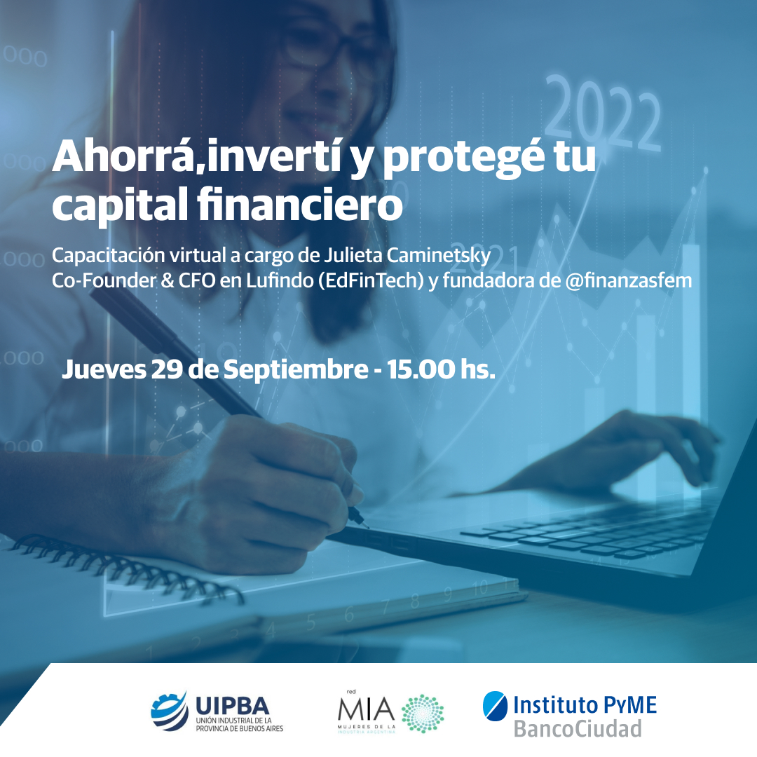 Desde el Nodo Buenos Aires de la Red MIA queremos invitarlas a una capacitación, organizada junto a <a href="/UIPBA/">UIPBA</a>  y <a href="/InstPyME/">Instituto Pyme Banco Ciudad</a> , sobre finanzas, ahorro y capital financiero.