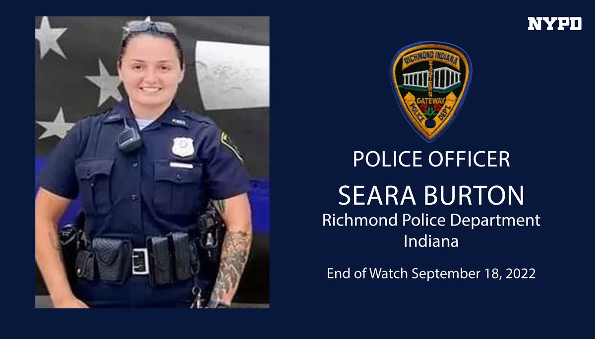 NYPD19Pct's tweet image. Our heartfelt condolences to the family &amp;amp; friends of Officer Seara Burton of the Richmond Police Department, Indiana.

Officer Burton succumbed to a gunshot wound sustained while conducting a traffic stop in August. Seara served her department for four years.