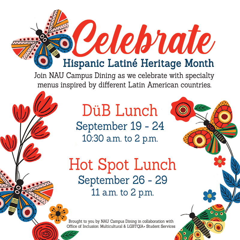 Be sure to have lunch at the DüB this week (at Tapas)! Amazing food for Hispanic Latiné Heritage Month. Next week, the special menus will be at the Hot Spot - save the date! #HispanicHeritageMonth #naucampusdining #yum