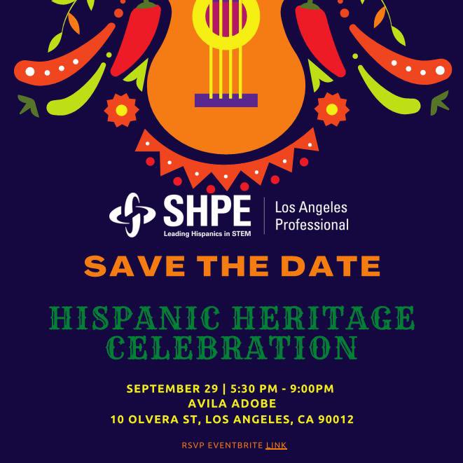 Your SHPE Los Angeles chapter will be celebrating Hispanic Heritage Month next Sep 29 at the Avila Adobe House in Olvera Street. More details and free registration at eventbrite.com/e/hispanic-her…