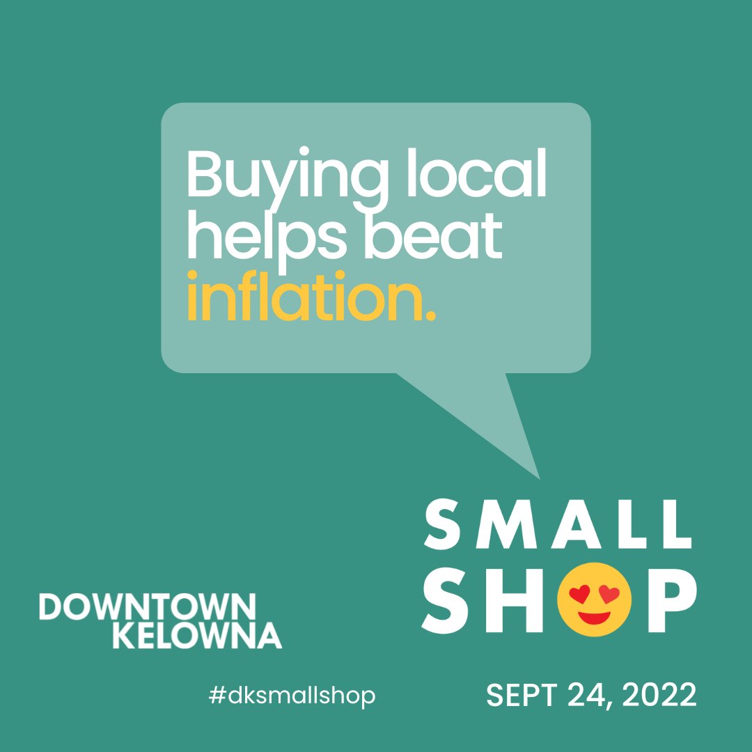 DowntownKelowna's tweet photo. By injecting dollars into our local stores and not into large chains we not only help cool the global economy and drive prices down but also help local stores become more competitive with larger chains. So come on out Saturday, September 24th!

https://t.co/d6491RIU4u https://t.co/H0he0F70Na