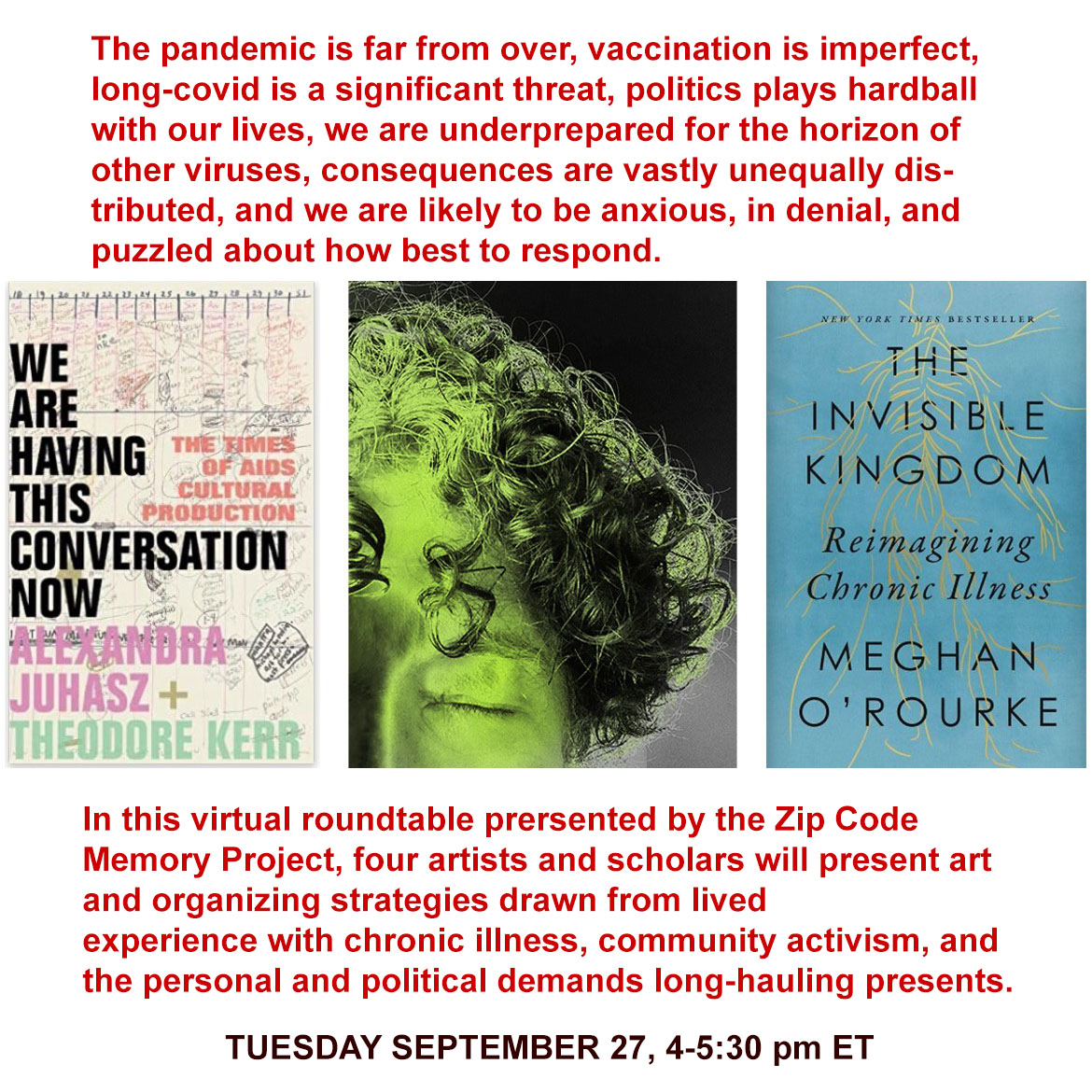 MigraineReg's tweet photo. *UPCOMING* 
@zipcodememory presents CHRONIC LIFE: CAN WE GO THE DISTANCE WITH  THE VIRUS?
Roundtable Webinar with Alexandra Juhasz, Theodore  Kerr, Lorie Novak, and Meghan O’Rourke
Moderated by Laura Wexler and Eilin Perez
on September 27, 4:00–5:30 PM ET
https://t.co/NCwuLRP390 https://t.co/vdcgmS951A