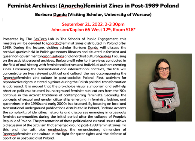 The #SexTech Lab in The Schools of Public Engagement, is excited to present a public lecture by visiting scholar Barbara Dynda (University of Warsaw) on #Feminist #Archives: (Anarcho)feminist Zines in Post-1989 Poland. 
#sextechlab #lecture <a href="/TheNewSchool/">The New School</a>
