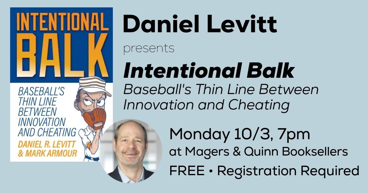 Calling all baseball fans! Author <a href="/dlevs1/">Dan Levitt</a> will be in-store on 10/3 to discuss his new book Intentional Balk: Baseball's Thin Line Between Innovation and Cheating. Register here to join us: conta.cc/3BnZfZk