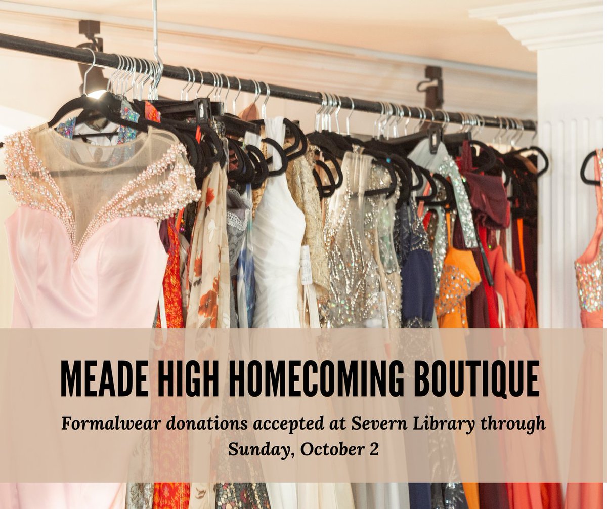 Have formalwear you no longer need taking up space in your closet? Donate it to the Meade High Homecoming Boutique! 

Severn Library is collecting dresses, suits, dress shoes, jewelry &amp; accessories through Oct 2. The items will be made available to Meade students for Homecoming.