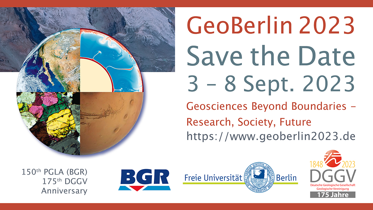 GeoBerlin2023
Save the Date
3 - 8 Sept. 2023
geosciences Beyond Boundaries - Research, Society, Future
geoberlin2023.de