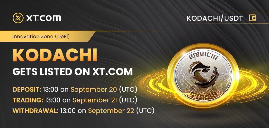 #XTexchange will list <a href="/Kodachi_Token/">Kodachi Token</a> in the Innovation Zone (DeFi) under KODACHI/USDT trading pair.

✅ Deposit: 13:00 on September 20 (UTC)
✅ Trading: 13:00 on September 21 (UTC)
✅ Withdrawal: 13:00 on September 22 (UTC)

Details:
xtsupport.zendesk.com/hc/en-us/artic…