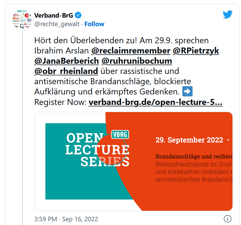 Hört Überlebenden zu! Am 29.9. sprechen wir in der <a href="/rechte_gewalt/">VBRG e.V.</a> Open Lecture neben Ibrahim Arslan <a href="/reclaimremember/">Freundeskreis im Gedenken</a> <a href="/RPietrzyk/">RAin_Krawallschachtel</a> <a href="/JanaBerberich/">Jana Berberich</a> <a href="/ruhrunibochum/">Ruhr-Universität Bochum</a> über rassistische &amp; antisemitische Brandanschläge, blockierte Aufklärung &amp; erkämpftes #Gedenken
bit.ly/3SiWoI9