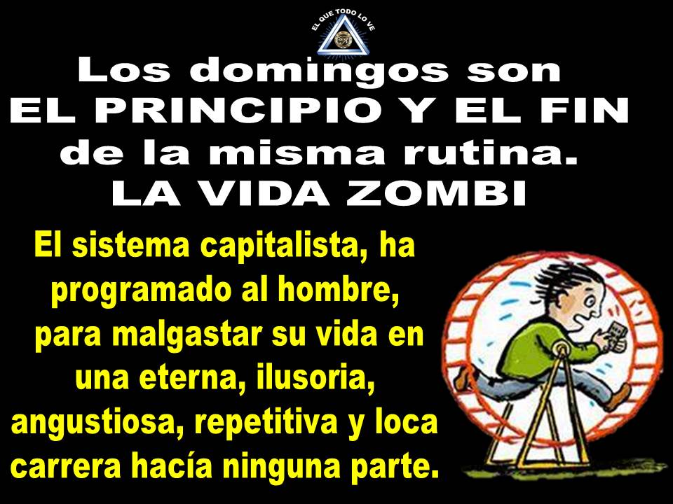 En el capitalismo, la vida para los trabajadores y en definitiva, para la mayoría de la gente, es un sin sentido. Rompe el círculo vicioso y has una revolución!