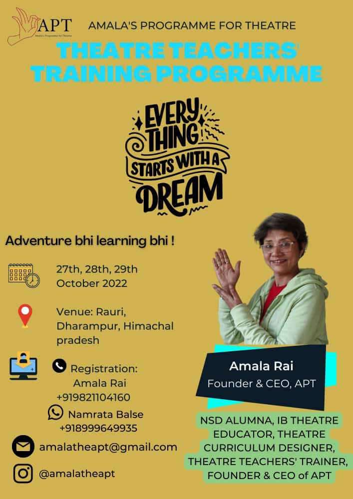 Hello....calling all eduacationists and Theatre lovers on my friends list. Learn from the best in the Industry. Offline theatre teachers training program at Dharampur on 27th, 28th and 29th October 2022. 
DM Amala Rai !!