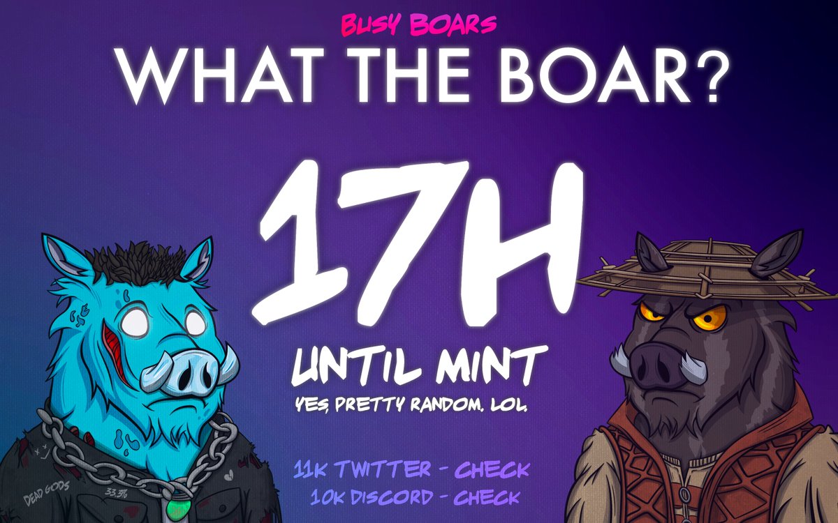 17 HOURS UNTIL MINT

In the last 24h we have gained over 1k Twitter followers and Discord members, over 900 OSB profile signups and busylist applications and 4 incredible partnerships. Oh, you thought we are done?

The next 17h will be even crazier!

Are you f*cking #boarish?🐗