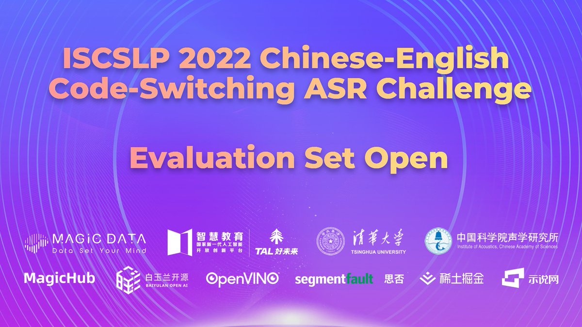 Magic_Data_Tech's tweet image. Renamed &quot;#ISCSLP 2022 CN-EN Code-switch ASR CSASR Challenge&quot;, the Evaluation Set is now opened.

For those of you registered for the challenge, please check your email for the download link.

Best of luck！🤞

For more information: github.com/MagicHub-io/CS…