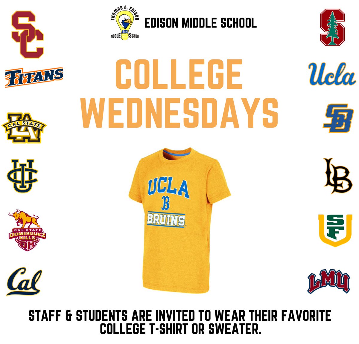 Wear a college t-shirt each Wednesday. Uniform pants are a must. Edison Middle School prepares all students for college readiness and success! #CollegeWednesdays