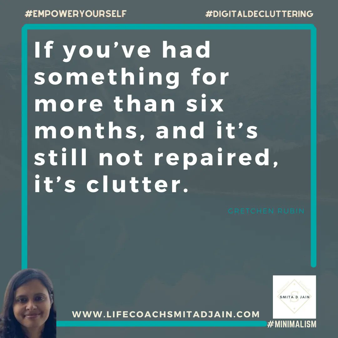 SmitaDasJain1's tweet photo. If you’ve had something for more than six months, and it’s still not repaired, it’s clutter. 
Clutter is nothing more than postponed decisions. 

#decluttering #digitaldecluttering #minimalism #empoweryourself #tuesdaythoughts #tuesdaymotivation https://t.co/hLwtzgnKMC