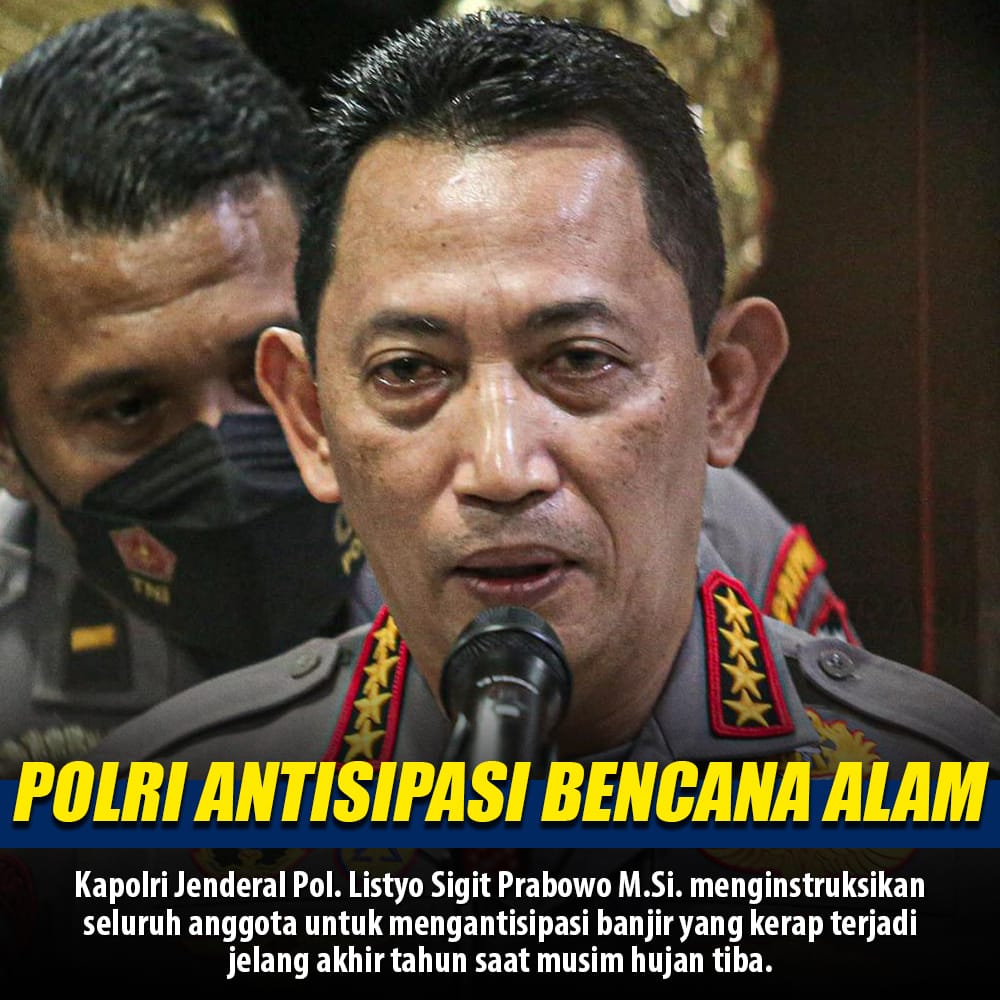 Polri antisipasi bencana alam
#SigapBantuSesama
Siaga Tanggap Bencana