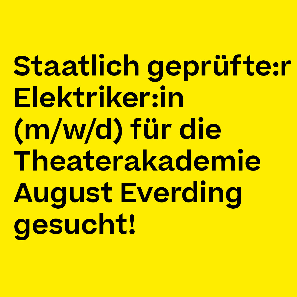 Die Theaterakademie August Everding sucht ab 01.01.2023 eine:n staatlich geprüfte:n Elektriker:in (m/w/d) in Vollzeit (38,5 Std.).
Bewerbungsfrist: 16.10.2022
Weitere Infos unter theaterakademie.de/jobs
#theaterakademie #dieeverding