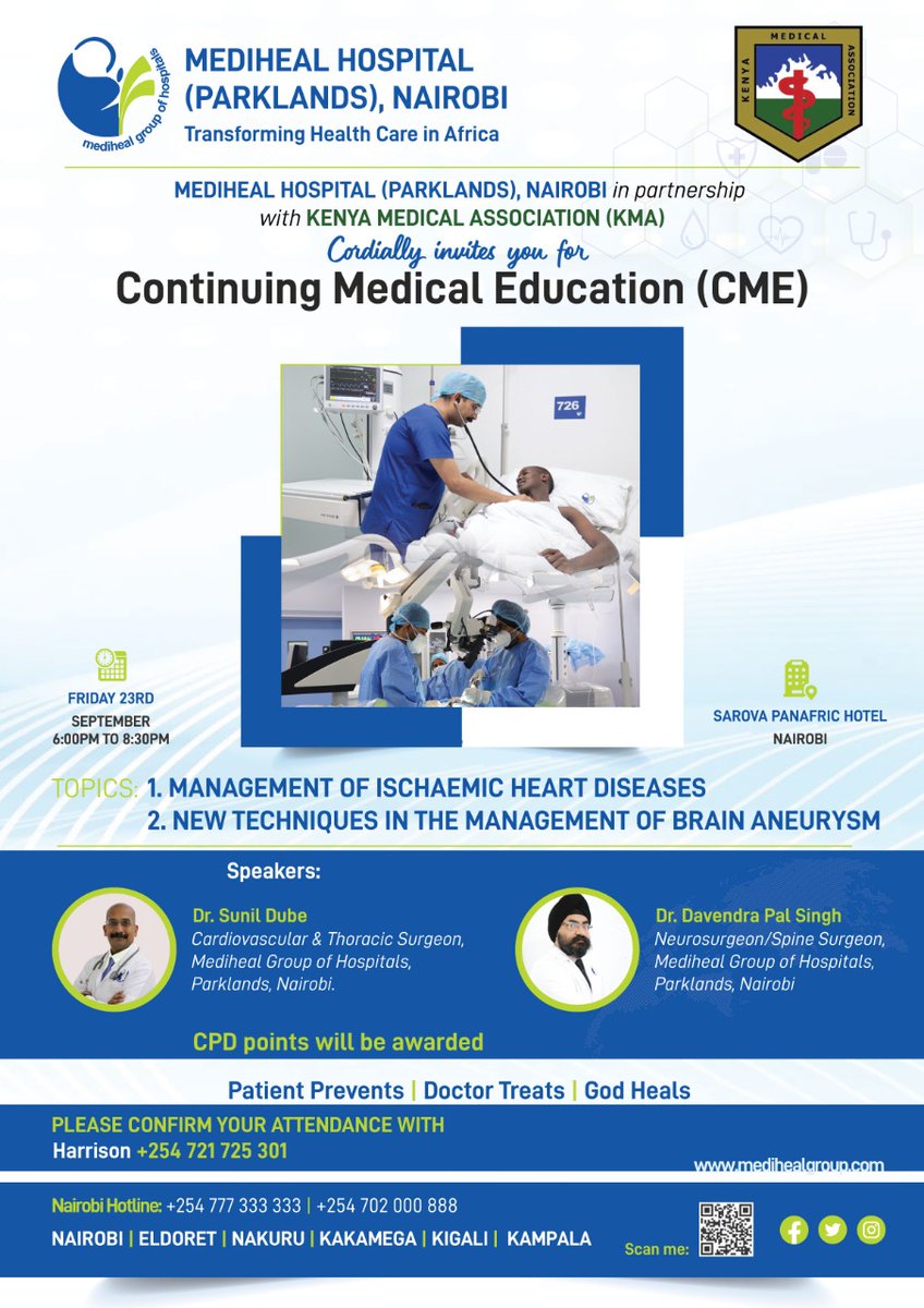 MedihealH's tweet photo. MEDIHEAL GROUP OF HOSPITALS CME

Date: Friday 23rd September, 2022 | Time: 6:00PM - 8:30PM

Venue: Sarova Panafric Hotel #Nairobi 

Topics:
1. Management of Ischaemic Heart Diseases
2. New techniques in the management of brain aneurysm https://t.co/48A1SKAAwo