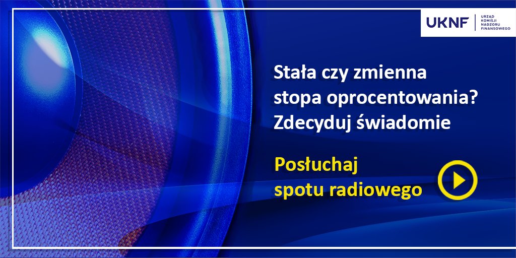 uknf's tweet photo. 🔸 Kampania informacyjna @uknf "Stała czy zmienna stopa oprocentowania kredytu mieszkaniowego? Zdecyduj świadomie" rozszerzona została o spot radiowy emitowany na antenach ogólnopolskich stacji 
🔸 Posłuchaj:
https://t.co/1lHAI8pcB8
🔸 Więcej informacji:
https://t.co/8Y8lcRUZxk https://t.co/IMxkgkEHL4