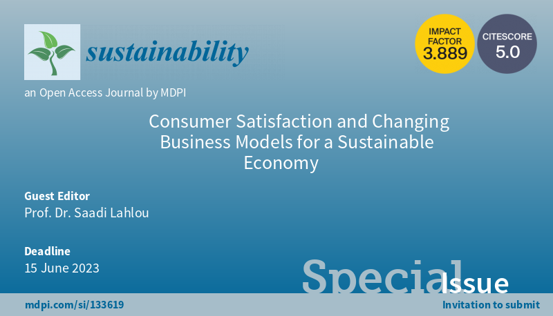 Sus_EB_MDPI's tweet photo. Special Issue "Consumer Satisfaction and Changing Business Models for a Sustainable Economy", edited by Prof. Dr. Saadi Lahlou from London School of Economics.
#ConsumerSatisfaction

Submission deadline: 15 June 2023
Read more at: https://t.co/EaXL5ckfbG https://t.co/hNHVmDcXxi